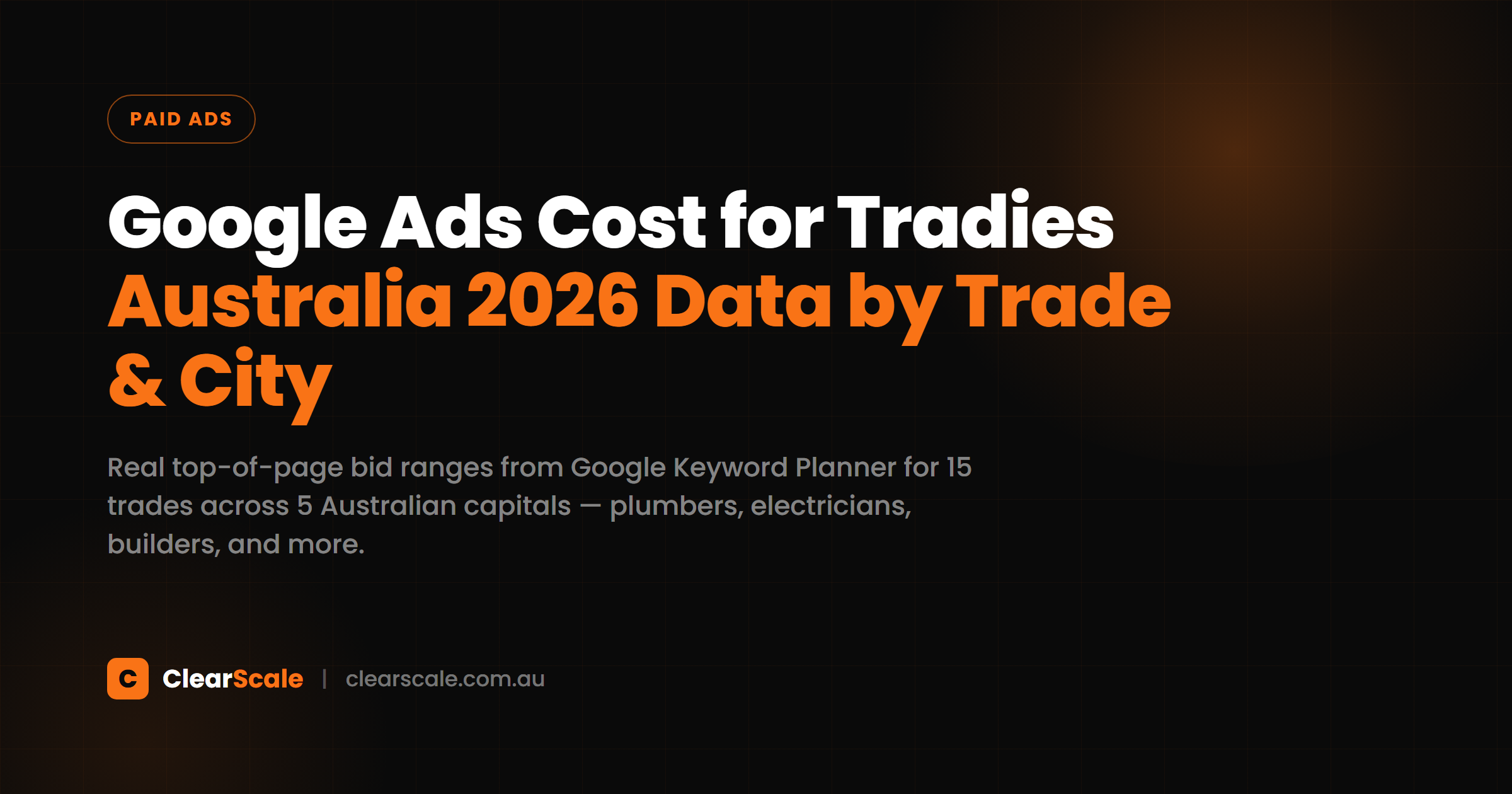 Google Ads cost benchmarks for Australian tradies by city and trade