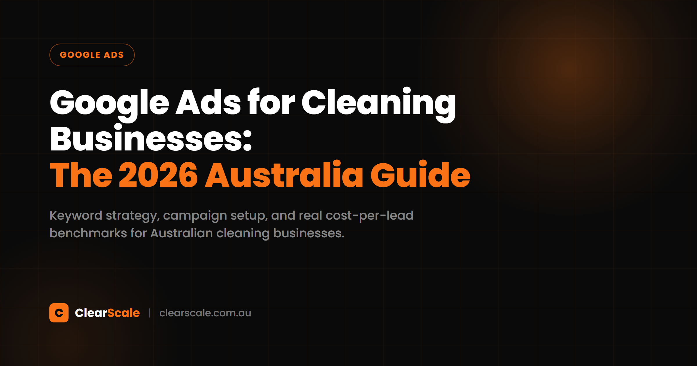Google Ads dashboard showing a search campaign for an Australian cleaning business with cost per lead metrics and keyword performance data